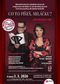 CO TO PÍŠEŠ, MILÁČKU?