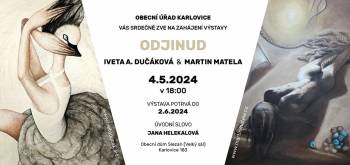 Výstava ODJINUD Iveta A. Dučáková a Martin Matela
